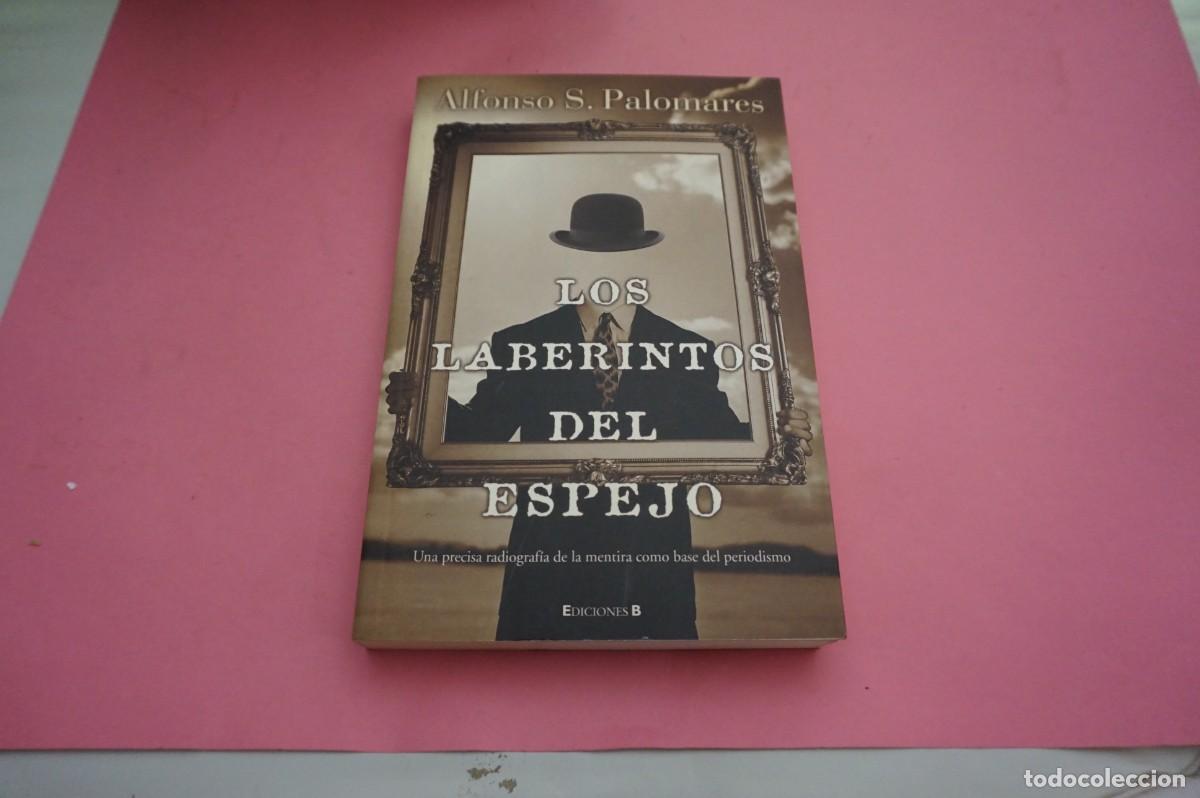 Libros: 10D- LOS LABERINTOS DEL ESPEJO - ALFONSO S. PALOMARES / EDICIONES B - Foto 1