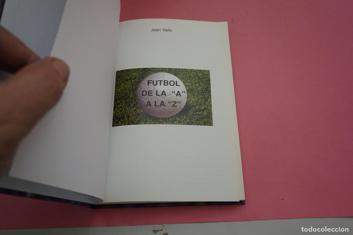 Libros: 10D- FUTBOL DE LA A A LA Z - JOAN VALLS - Foto 2