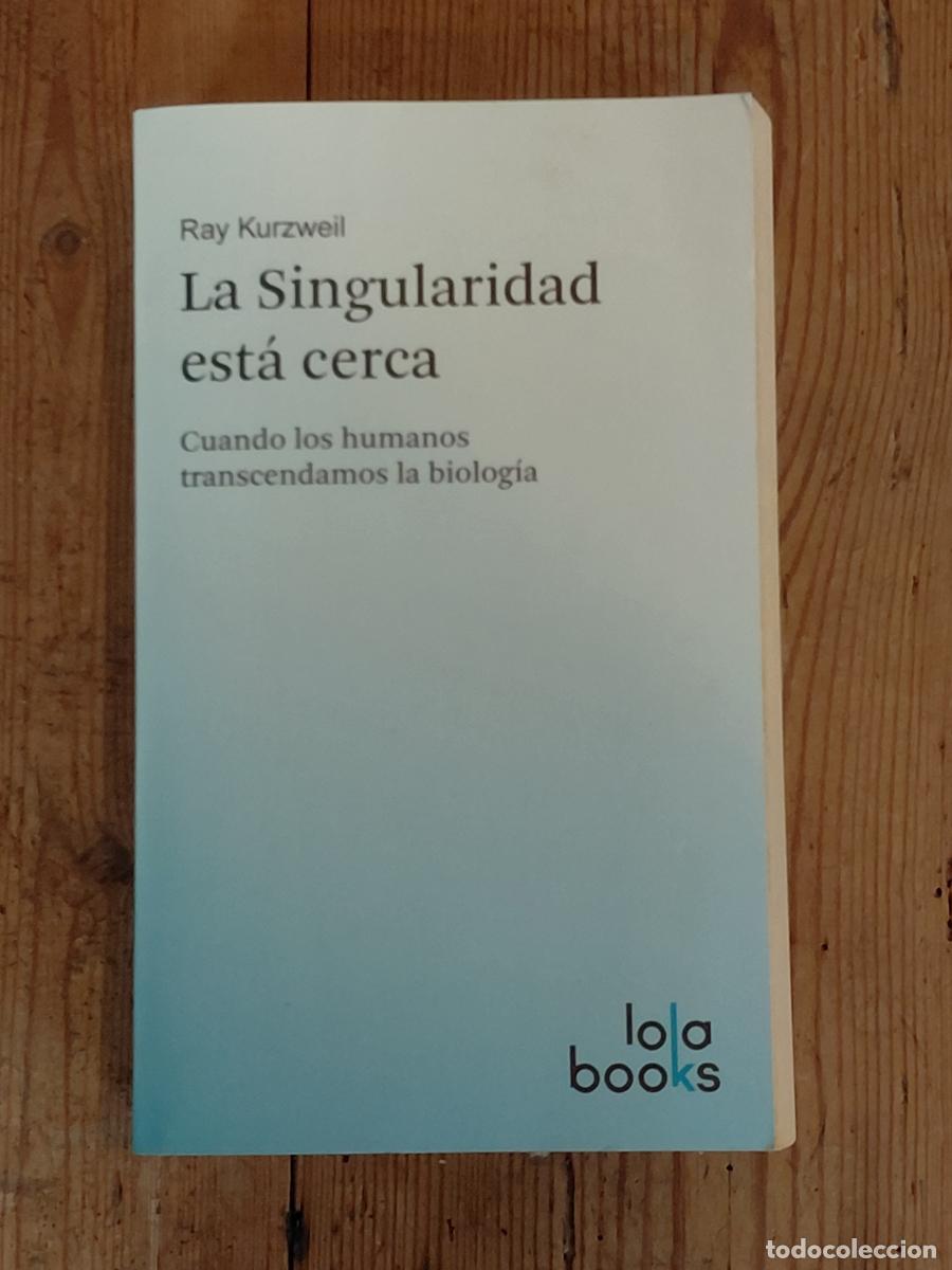 Libros: La singularidad est&aacute; cerca - KURZWEIL, RAY - Foto 1