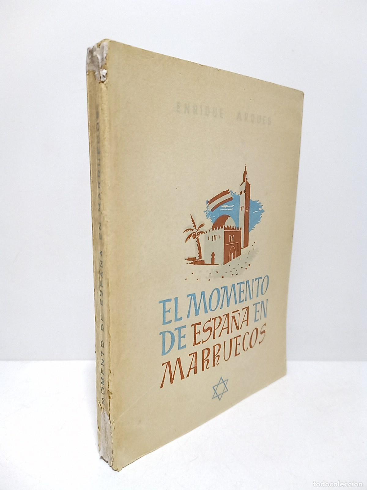 Libros: ARQUES, Enrique - El momento de Espa&ntilde;a en Marruecos - Foto 1