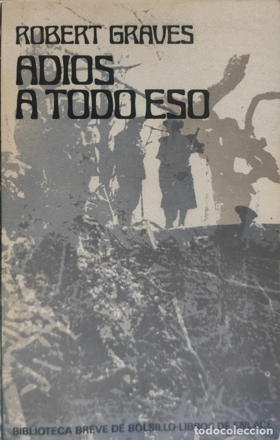 Libros: ADI&Oacute;S A TODO ESO. - Robert Graves - Foto 1