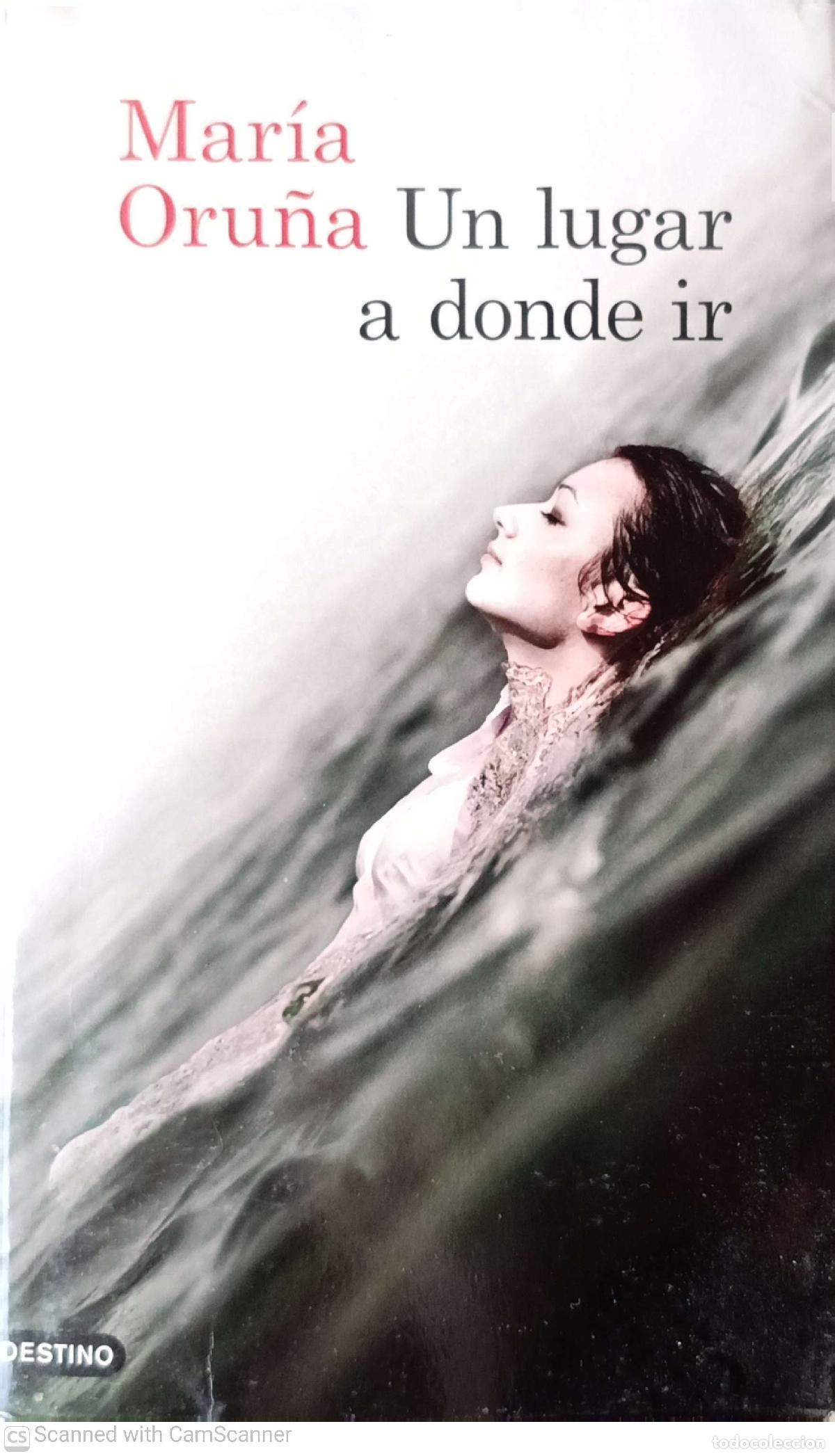Libros: Un lugar a donde ir - Mar&iacute;a Oru&ntilde;a - Foto 1