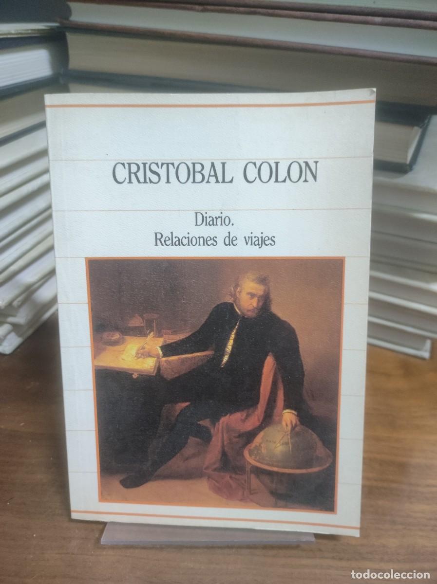 Libros: Diario. Relaciones de viajes Crist&oacute;bal Col&oacute;n - Foto 1