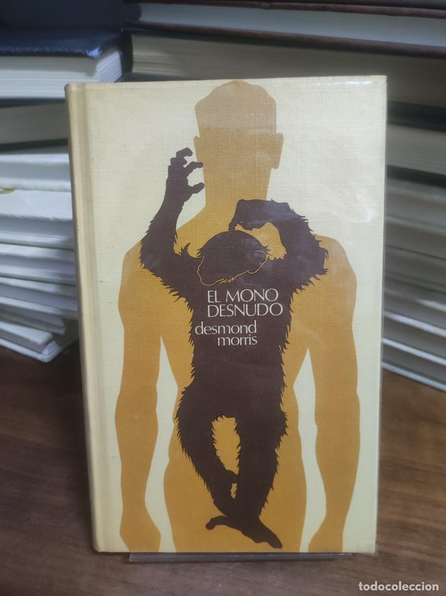 Libros: El Mono Desnudo Desmond Morris - Foto 1