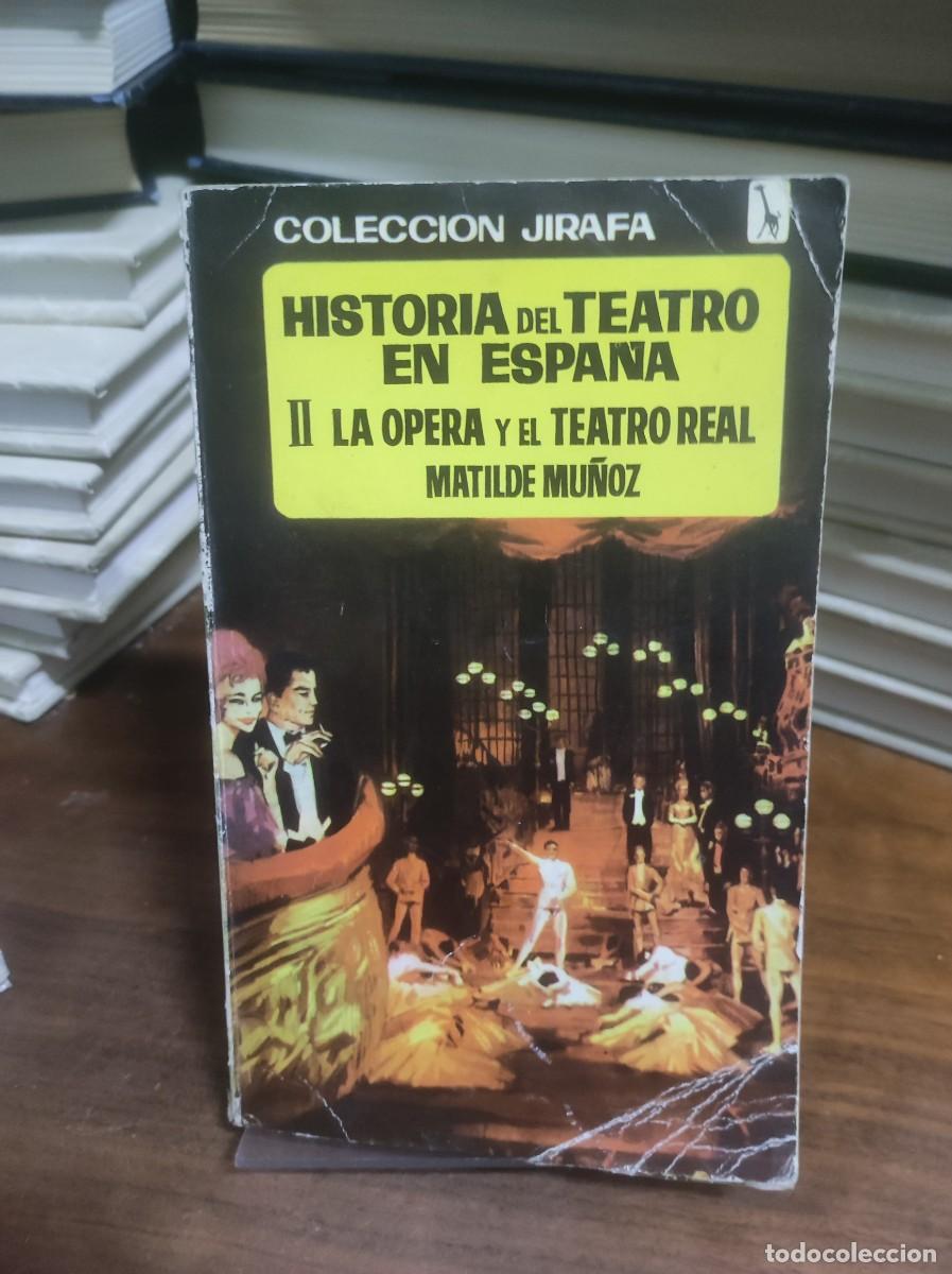Libros: Historia del teatro en Espa&ntilde;a II Matilde Mu&ntilde;oz Colecci&oacute;n Jirafa - Foto 1