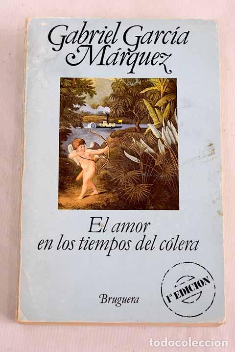 Libros: El amor en los tiempos del c&oacute;lera.- Garc&iacute;a M&aacute;rquez, Gabriel