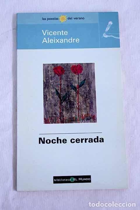 Libros: Noche cerrada: Aleixandre, Vicente.- Aleixandre, Vicente