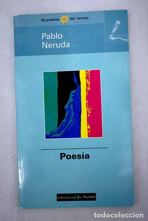 Libros: Poes&iacute;a: Neruda, Pablo.- Neruda, Pablo