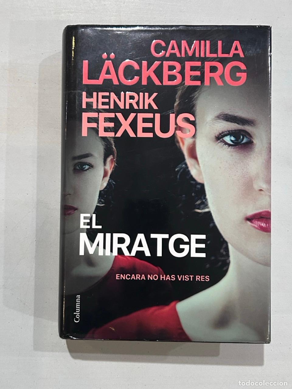 B&uuml;cher: Camilla L&auml;ckberg / Henrik Fexeus - El miratge