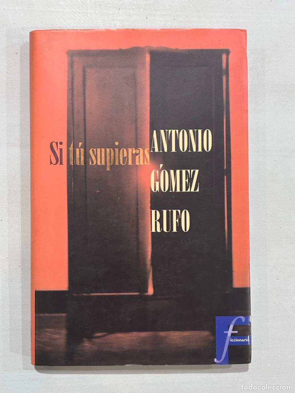 Libros: Antonio G&oacute;mez Rufo - Si t&uacute; supieras - Foto 1