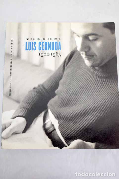Libros: Entre la realidad y el deseo: Luis Cernuda, 1902-1963