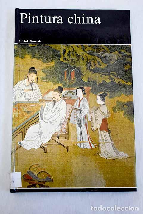 Libros: Pintura china: Courtois, Michel.- Courtois, Michel