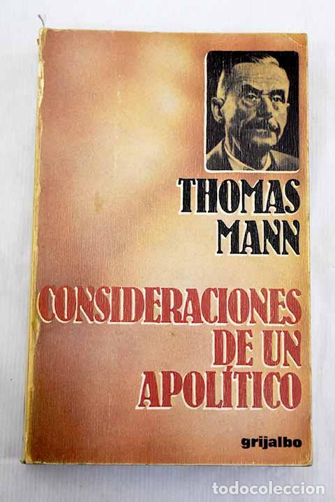 Libros: Consideraciones de un apol&iacute;tico.- Mann, Thomas - Foto 1