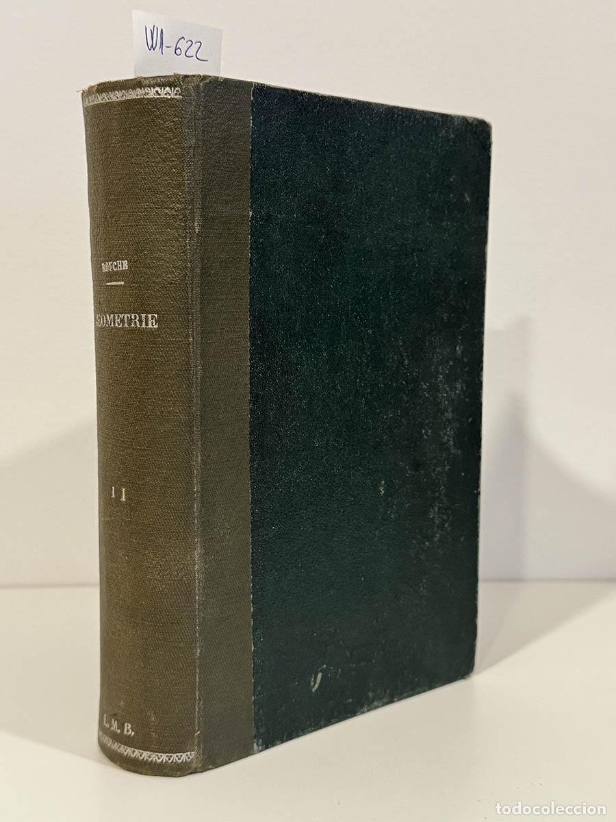Libros: ROUCH&Eacute;, Eug&egrave;ne; de COMBEROUSSE, CH. - Trait&eacute; de Geom&eacute;trie. - Foto 1