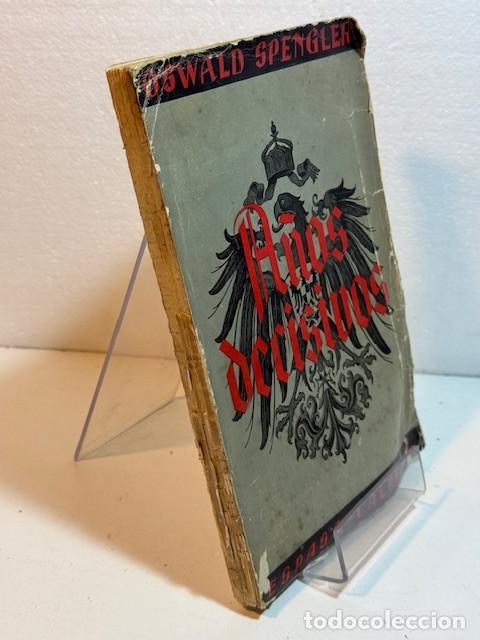 Libros: A&Ntilde;OS DECISIVOS OSWALD SPENGLER - Foto 5