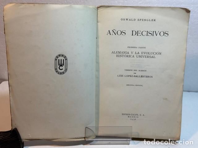 Libros: A&Ntilde;OS DECISIVOS OSWALD SPENGLER - Foto 7