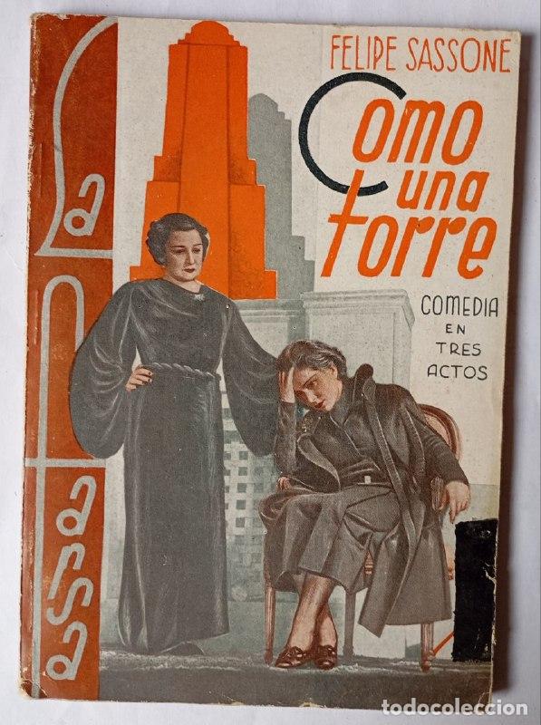 Libros: &iexcl;Como una torre! Comedia en tres actos - Sassone, Felipe - Foto 1