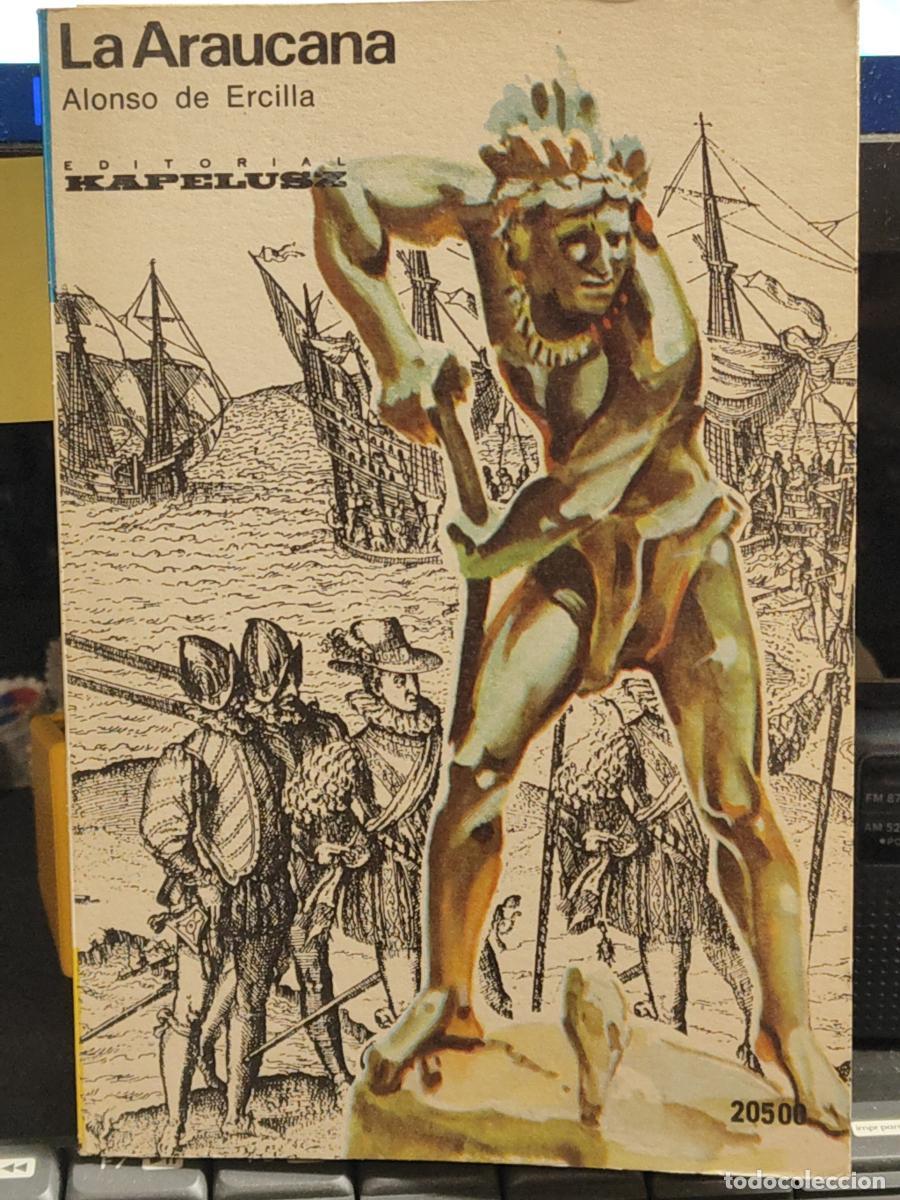 Libros: LA ARAUCANA - KAPELUSZ - ALONSO DE ERCILLA. TDK698 - Foto 1