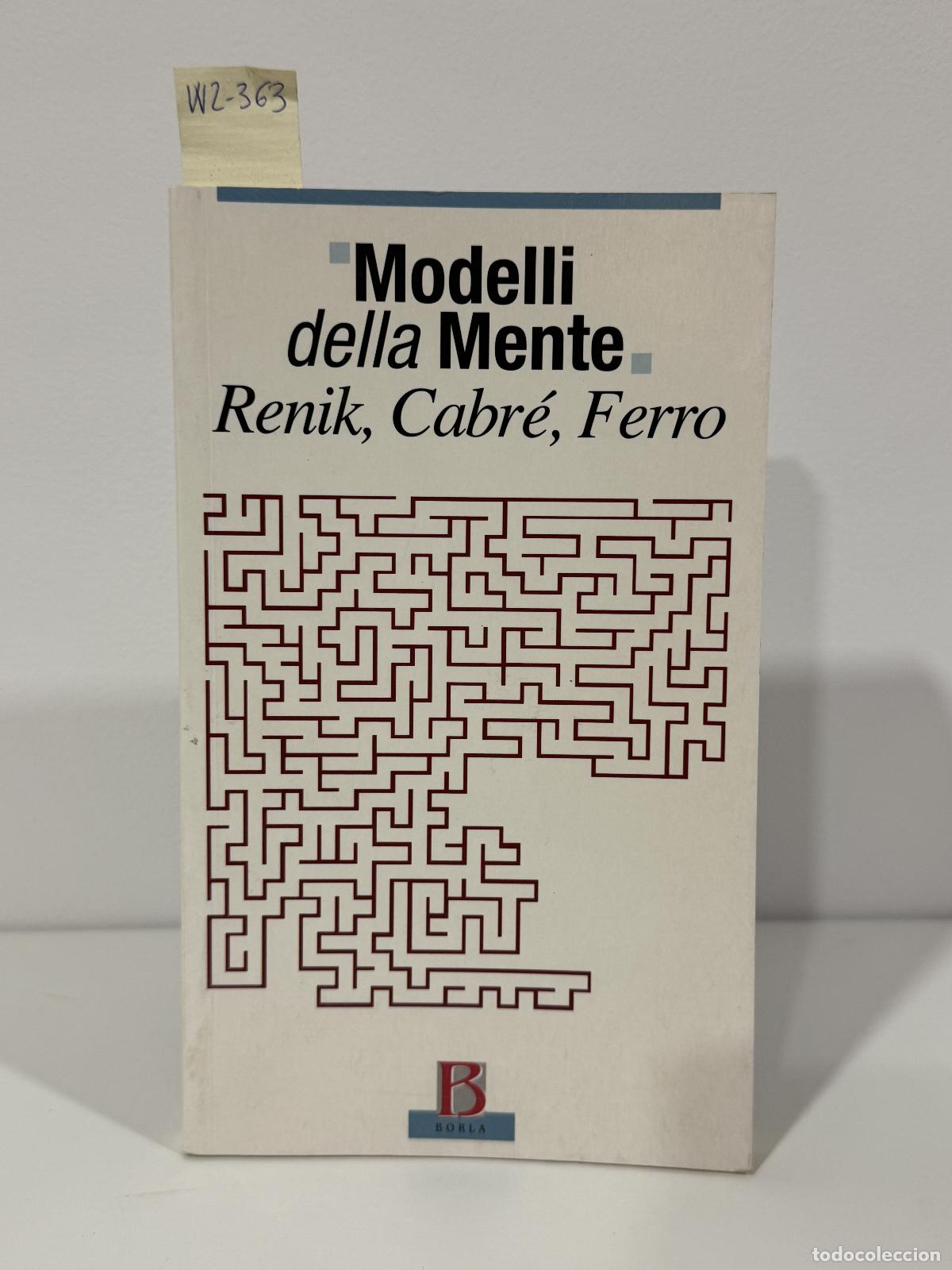 Libros: AUTORES, Varios. - Modelli della mente. Renik, Cabr&eacute;, Ferro. - Foto 1