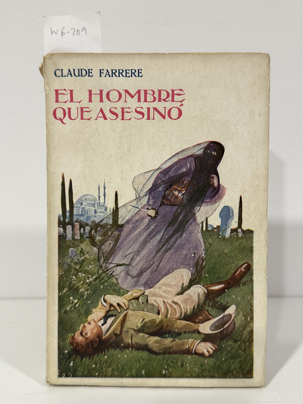 Libros: FARRERE, Claude. - El hombre que asesin&oacute;.