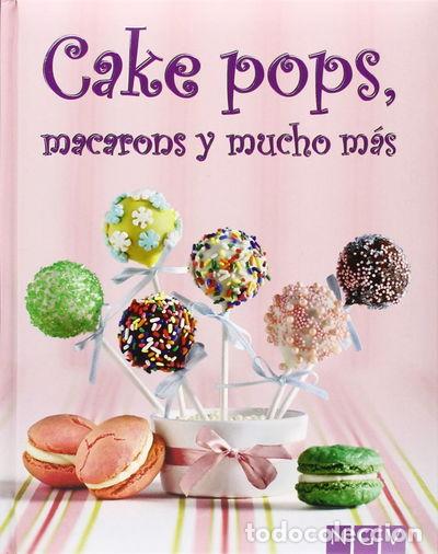Libros: Cake pops, macarons y mucho m&aacute;s- 9783625005094 - Foto 1