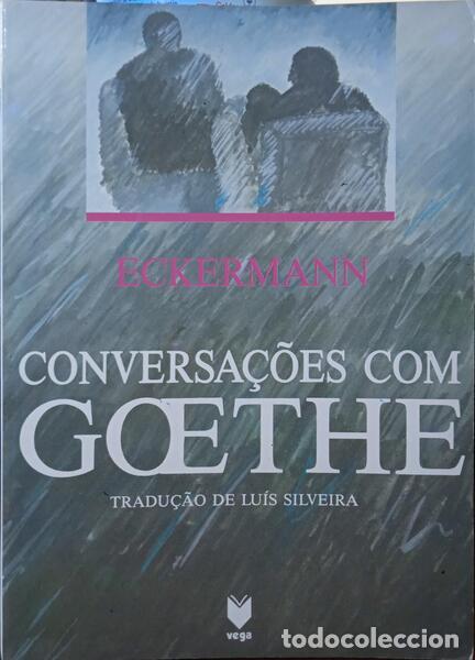 Libros: ECKERMANN. (Johann Peter) e Johann Wolfgang von Goethe. - CONVERSA&Ccedil;&Otilde;ES DE GOETHE COM ECKERMANN. - Foto 1