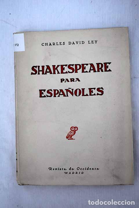Libros: Shakespeare para espa&ntilde;oles.- Ley, Charles David