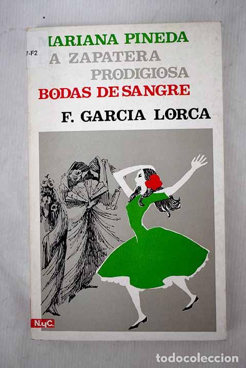 Libros: Mariana Pineda ; La zapatera prodigiosa ; Bodas de sangre.- Garc&iacute;a Lorca, Federico