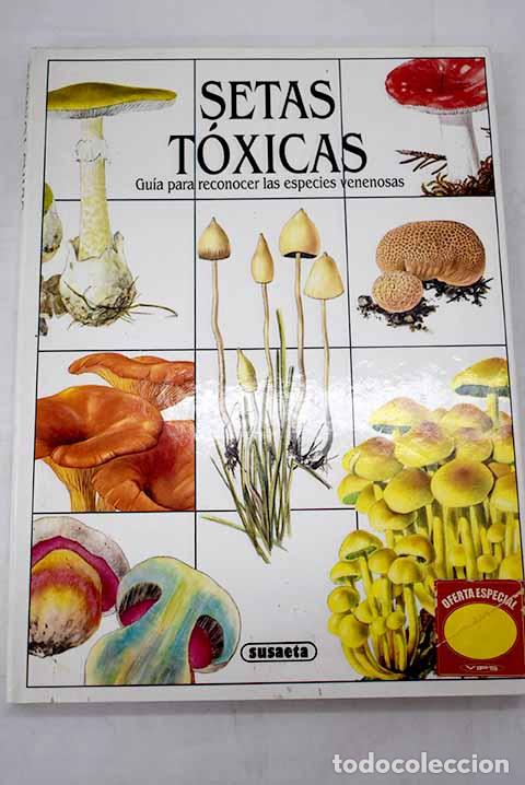 Libros: Setas t&oacute;xicas: : Susaeta Ediciones. - Foto 1