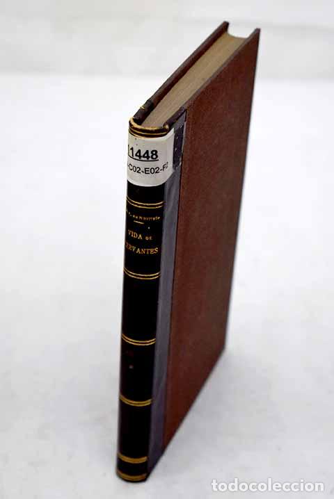 Libros: Vida de Miguel de Cervantes Saavedra.- Fern&aacute;ndez de Navarrete, Mart&iacute;n