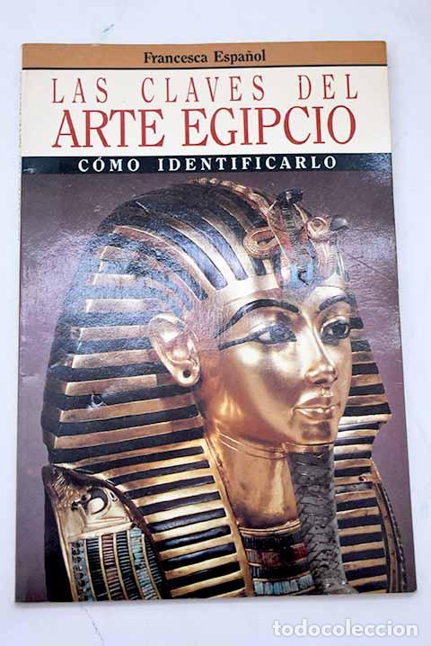 Libros: Las claves del arte egipcio.- Espa&ntilde;ol, Francesca - Foto 1