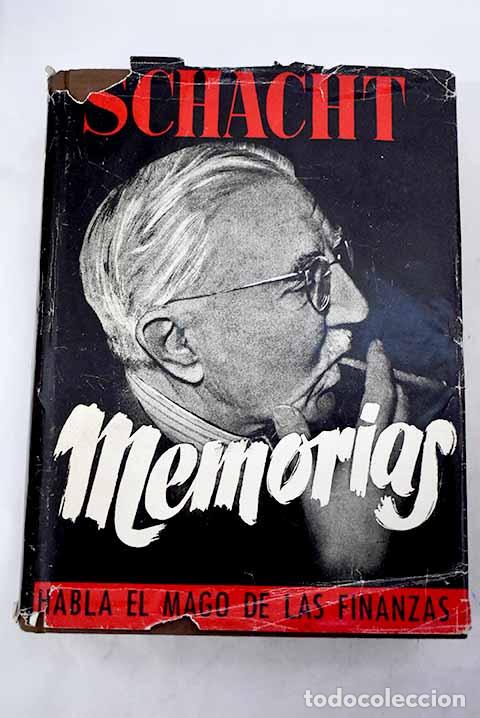 Libri di seconda mano: Memorias: Schacht, Hjalmar.- Schacht, Hjalmar