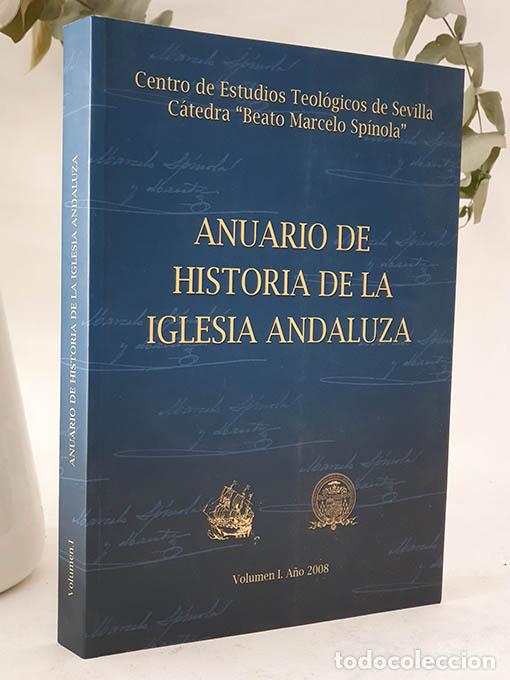 Libri di seconda mano: Anuario de Historia de la Iglesia Andaluza. Volumen I.