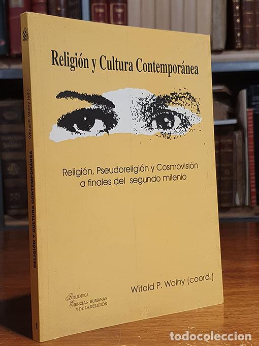 Libri di seconda mano: RELIGION, PSEUDORELIGION Y COSMOVISION A FINALES DEL SEGUNDO MILENIO. Actas sobre las I Jornadas sob