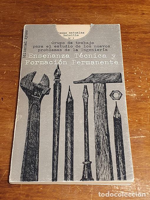 books: Ense&ntilde;anza t&eacute;cnica y formaci&oacute;n permanente. Su incidencia en los ingenieros espa&ntilde;oles. Edici&oacute;n a cargo