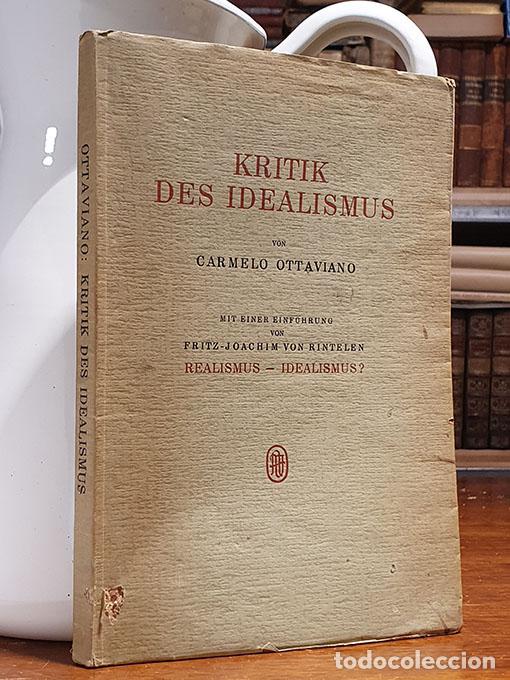 books: Kritik des Idealismus. Mit einer Einf&uuml;hrung von Fritz-Joachim von Rintelen: Realismus - Idealismus?