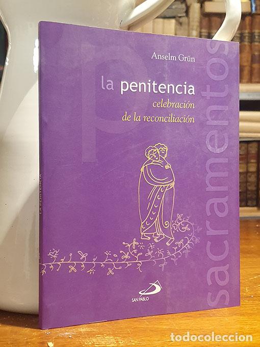 books: La penitencia, celebraci&oacute;n de la conciliaci&oacute;n. - GR&Uuml;N, Anselm.