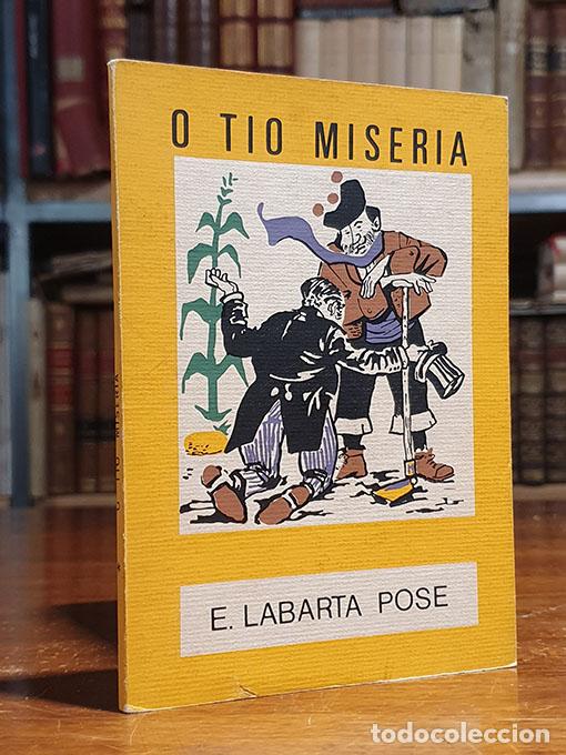 books: O tio miseria.Colecci&oacute;n O Moucho, No. 9. - LABARTA POSE, E.
