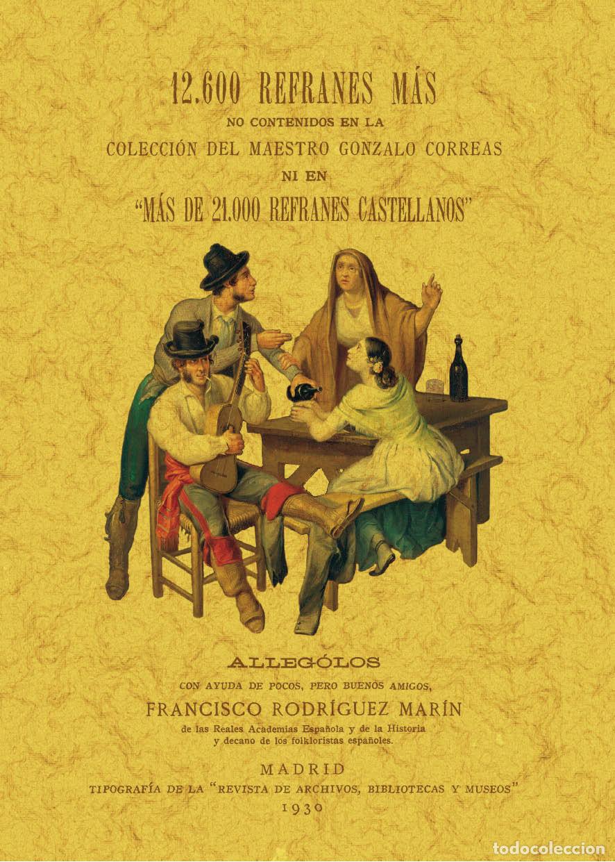 Libros: 12.600 refranes m&aacute;s no contenidos en la colecci&oacute;n del maestro Gonzalo Correas ni en 'm&aacute;s de 21.000 r