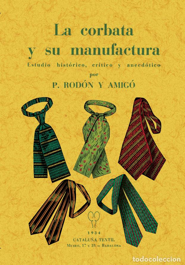 Libros: La corbata y su manufactura - Rod&oacute;n y Amig&oacute;, Pau
