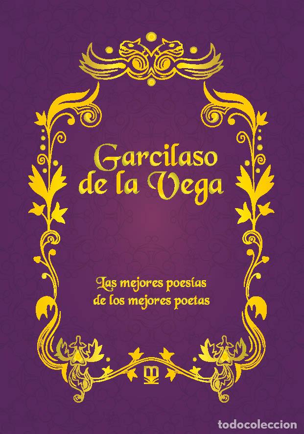 Libros: Garcilaso de la Vega. Las mejores poes&iacute;as de los mejores poetas - de la Vega, Garcilaso