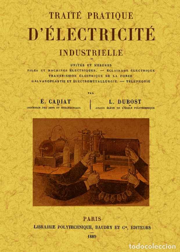 Libros: Trait&eacute; pratique delectricit&eacute; industrielle - Cadiat, E.; Dubost, L. - Foto 1