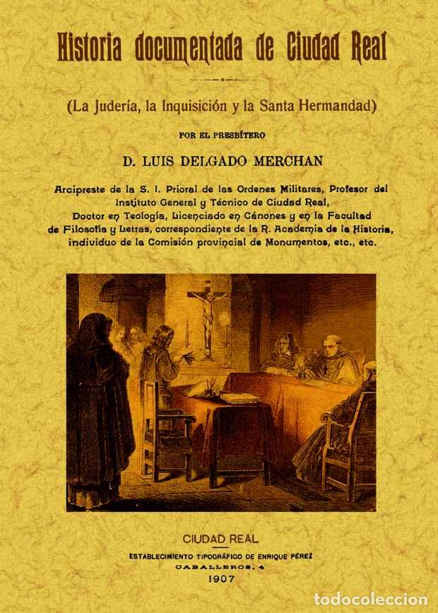 Libros: Historia documentada de Ciudad Real - Delgado Merch&aacute;n, Luis - Foto 1