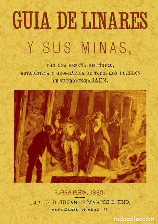 Libros: Gu&iacute;a de Linares y sus minas - [s. a.] - Foto 1