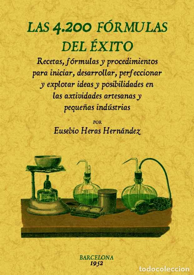 Libros: Las 4200 f&oacute;rmulas del &eacute;xito - Heras Hern&aacute;ndez, Eusebio - Foto 1