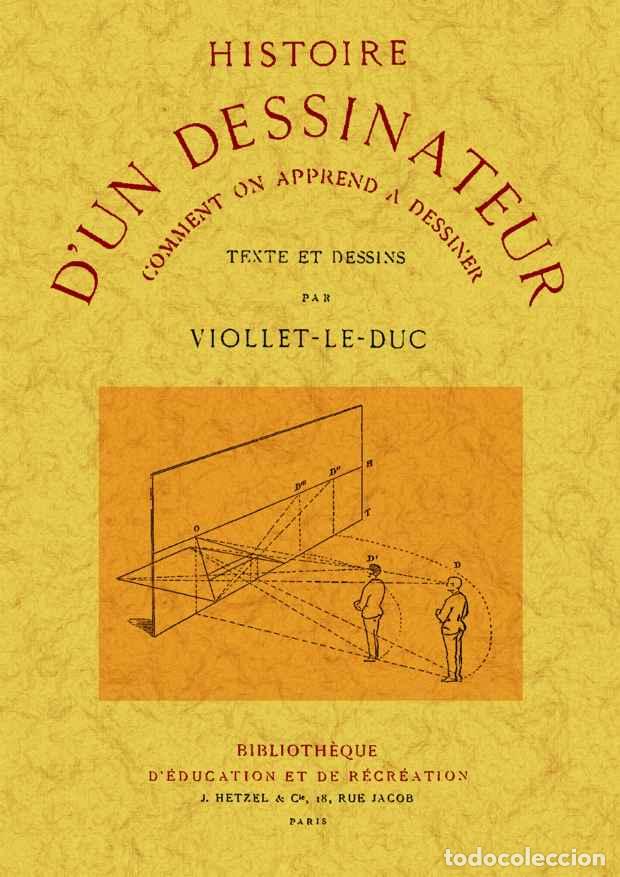 Libros: Histoire dun dessinateur. Comment on apprend a dessiner - Viollet-Le-Duc - Foto 1