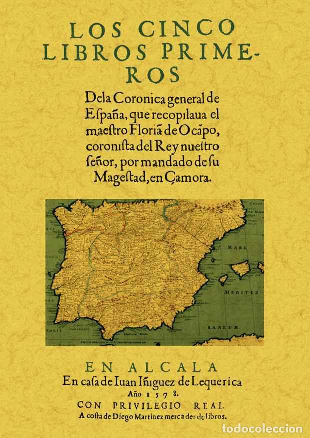 Libros: Los cinco libros primeros de la cr&oacute;nica general de Espa&ntilde;a - Ocampo, Flori&aacute;n de - Foto 1
