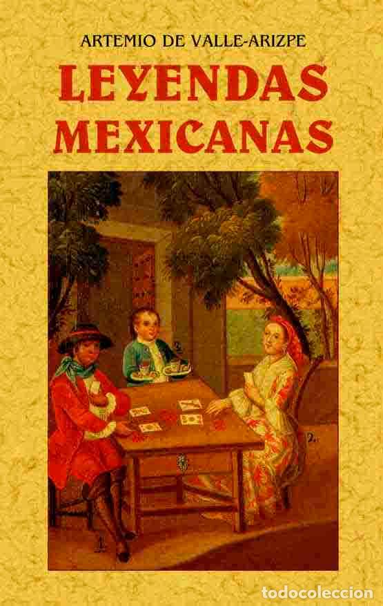 Libros: Leyendas mexicanas - Valle Arizpe, Artemio de - Foto 1