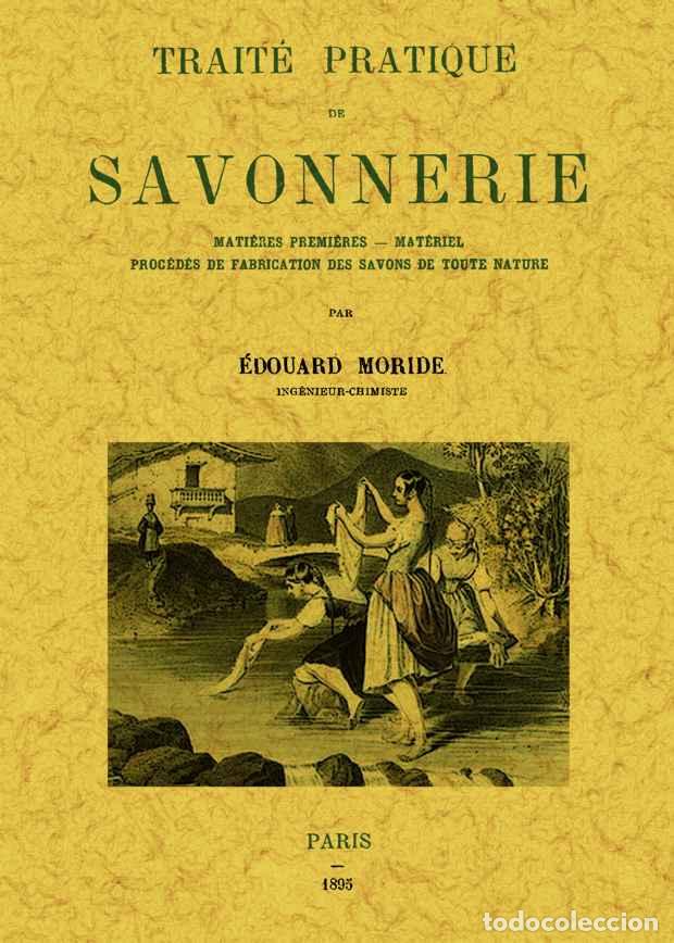 Libros: Trait&eacute; pratique de savonnerie - Moride, &Eacute;douard - Foto 1