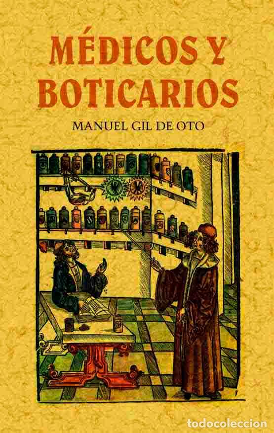 Libros: M&eacute;dicos y boticarios - Gil de Oto, Manuel - Foto 1